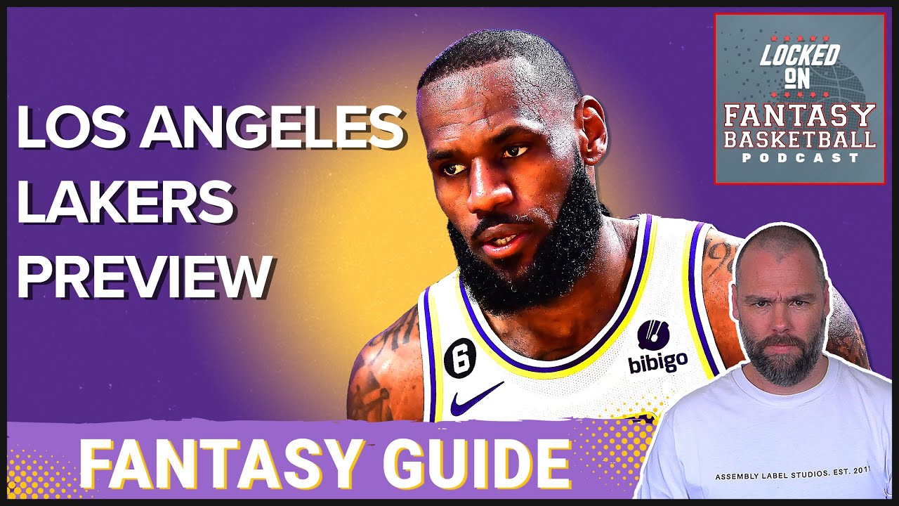 Los Angeles Lakers Fantasy Basketball Preview 2023: The Full Rundown