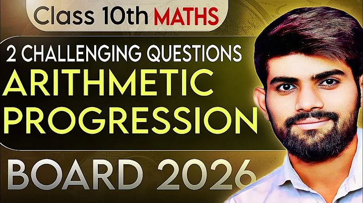 Important Questions of Arithmetic Progression | Ch 5 Class 10 Maths | Competency Based Question