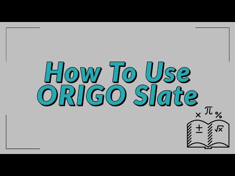 How To Use ORIGO Slate