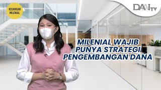 Milenial Wajib Punya Strategi Pengembangan Dana | Keuangan Milenial