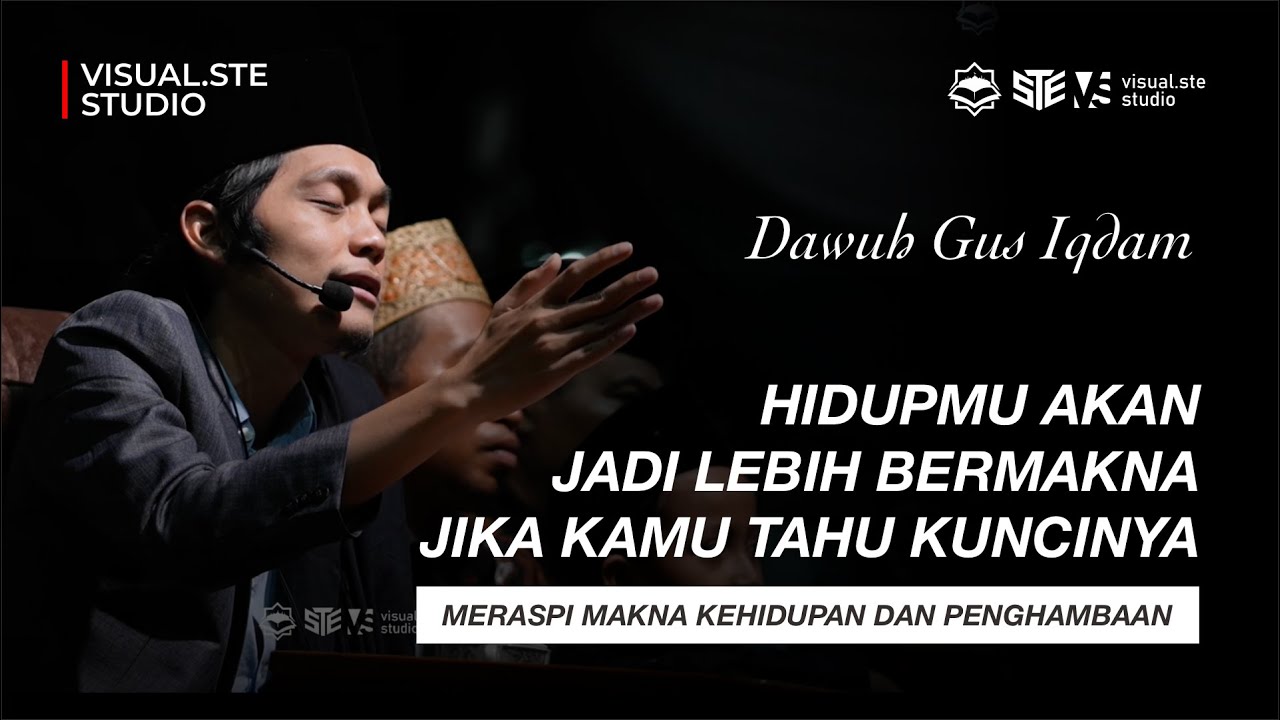 UNTUKMU! RESEP AGAR HIDUP JADI BERMAKNA - Dawuh Gus Iqdam