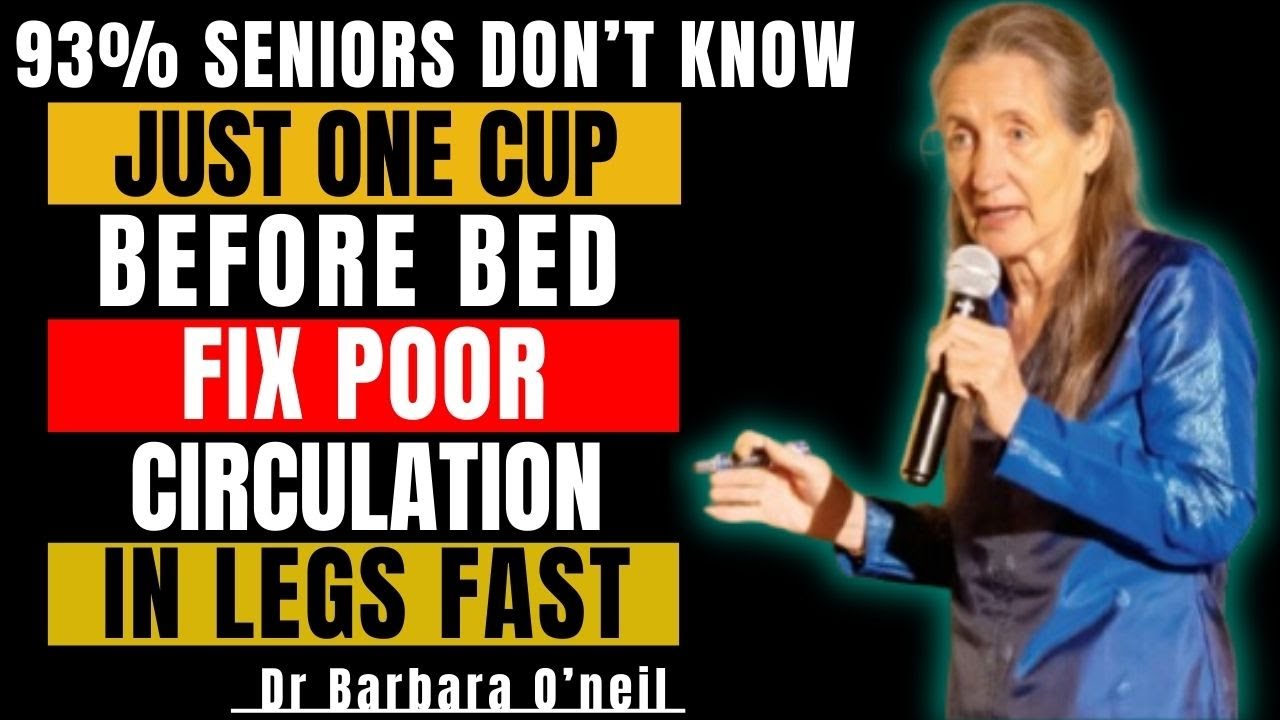 Seniors Over 60? Drink THIS Daily to Boost Leg Blood Flow Fast | Dr. Barbara O’Neill