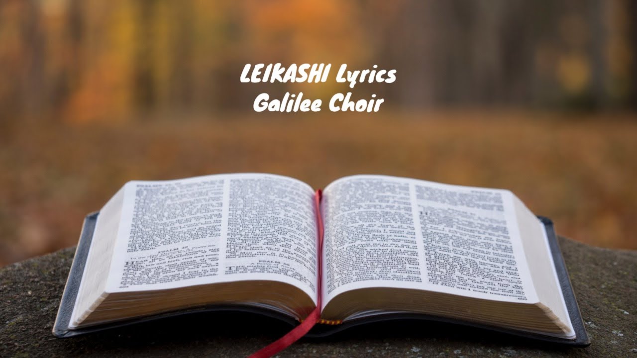 Leikashi Lyrics Jesuna Hanga Akha Eina Akha Leishingaroklu  Galilee Choir