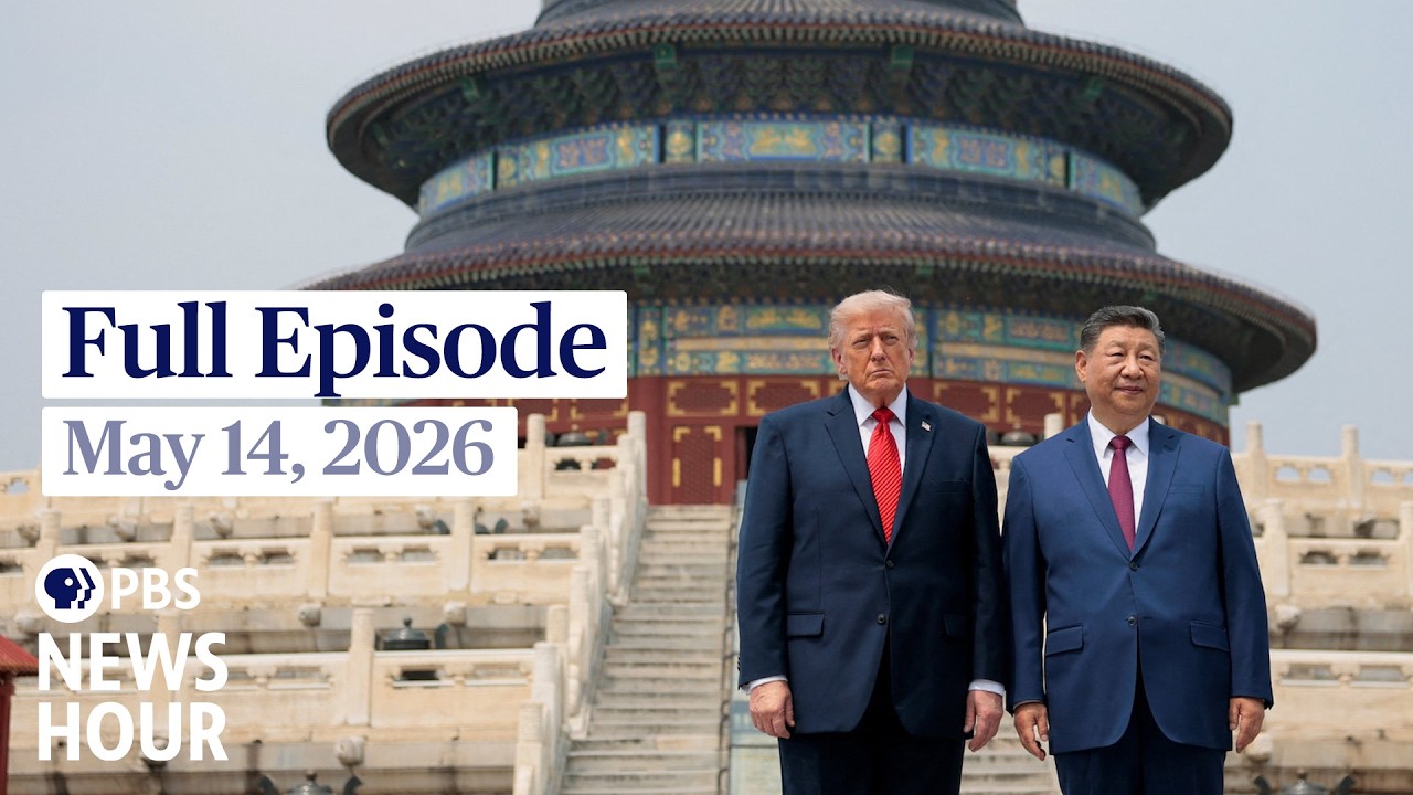 PBS News Hour full episode, May 14, 2026