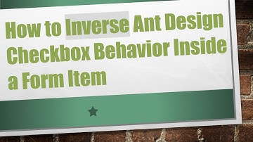 How to Inverse Ant Design Checkbox Behavior Inside a Form Item
