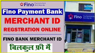 Fino payment Bank merchant ID registration - 2022 | fino bank merchant ID kaise le | fino bank bc