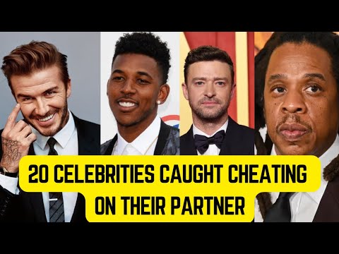 20 Celebrities Caught Cheating on Their Partners - YouTube