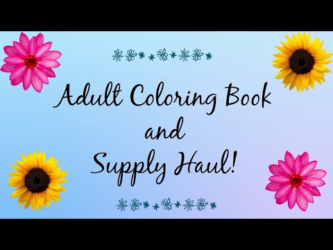 June Haul- Adult Coloring Book x Supply Video