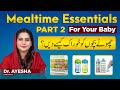 Baby Mealtime Essentials | Part 2 | Tips Tricks and Comprehensive Guide #drayesha #mednise #babyfood
