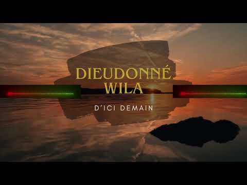 Dieudonné wila - D’ici Demain ( Officiel Music Vidéo Lyric )