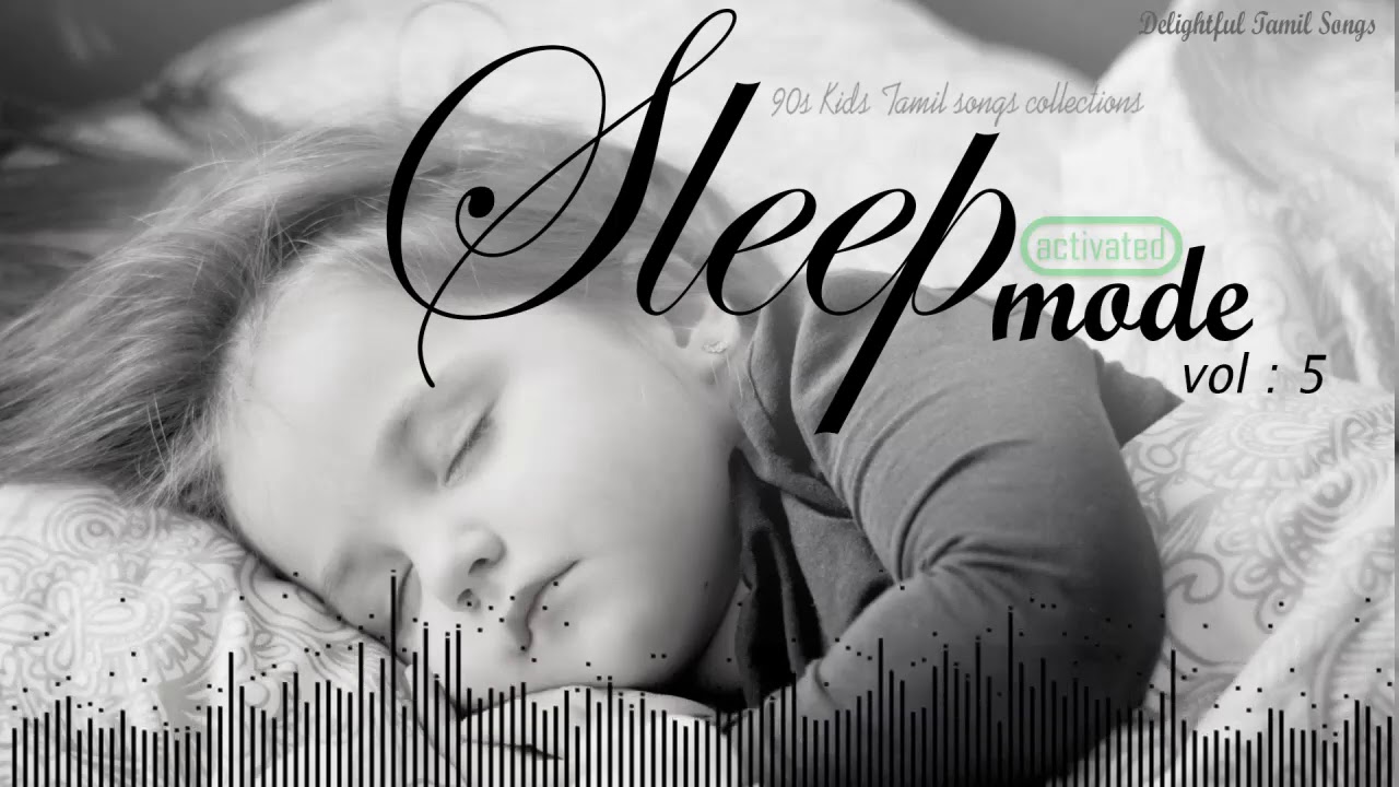 Sleep Mode Vol. 5 ( Delightful Tamil Songs Collections )