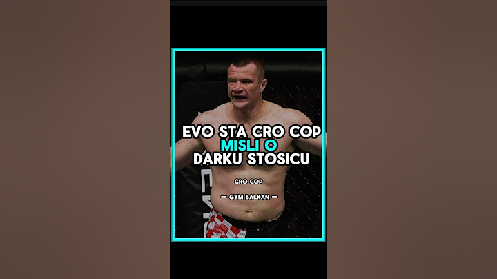 Cro Cop - Darko Stosic