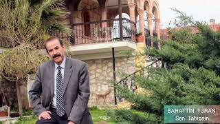 Sen Tabipsin Saramazsın Yaramı - Bahattin Turan Trt Sanatçısı Ürküdinle Şfet Üziği