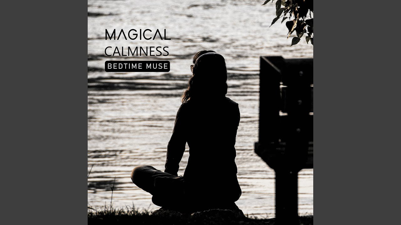 Watch Magical Calmness on YouTube Watch Magical Calmness on YouTube