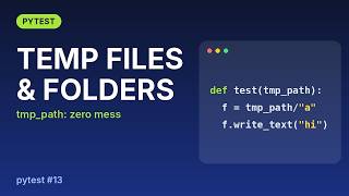 pytest Tutorial #13: Temporary Files & Directories