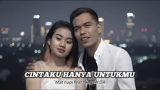 Cintaku Hanya Untukmu Mat Napi Feat Nongsih Da  Musik 