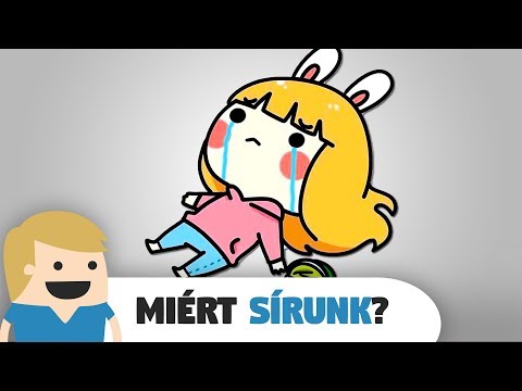 Videó: Miért sírunk?