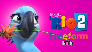 Rio 2 - Freeform Intro 92324 No Copyright Intended