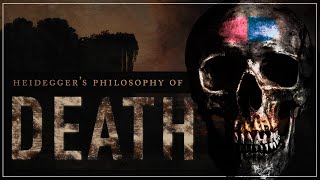 Heideggers Existentialism - Being Toward Death