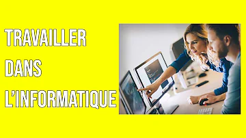 Quels sont les métiers de l'informatique ?