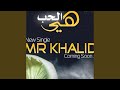 Mr Khalid - Hob Zmane حب زمان
