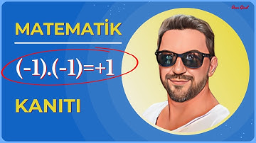 Negatifler Çarpılınca Neden Pozitif Olur? | (-1)*(-1) = +1 Nasıl Kanıtlanır?