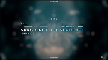 Surgical Title Sequence | Motion graphics | Motion design