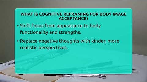 What Is Cognitive Reframing For Body Image Acceptance? - Inside Body Image