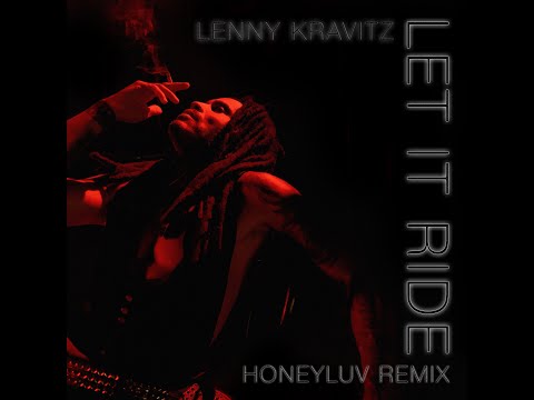 Lenny Kravitz - Let It Ride (HoneyLuv Remix Music Video)