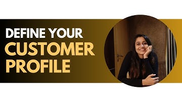 How to Define Your Customer Profile | By Dhara J. Rajpara |