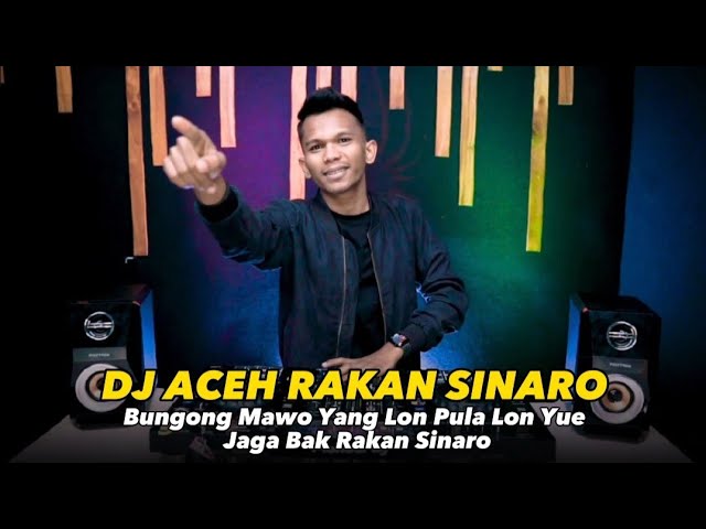 DJ ACEH RAKAN SINARO VIRAL TIKTOK class=