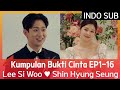 💋💋Kumpulan Bukti Cinta #LeeSiWoo ♥ #ShinHyungSeung Love story 🥰 EP1-16 #ShootingStars 🇮🇩INDOSUB🇮🇩