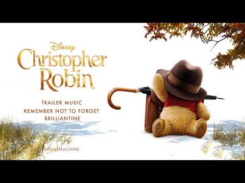 audiomachine---remember-not-to-forget-•-brilliantine-|-christopher-robin-trailer-music