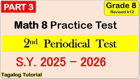 Part 3 Second Periodical Test MATH 8 MATATAG Multiple choice questions practice test, Mock test
