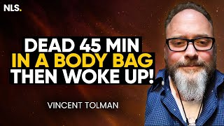 Clinically DEAD 45 Minutes! Meets GOD, Then Wakes Up In a BODY BAG - Chilling NDE  | Vincent Tolman screenshot 4