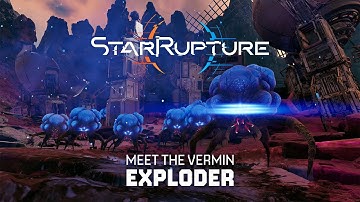 StarRupture - Meet the Vermin: Exploder [Official Video]