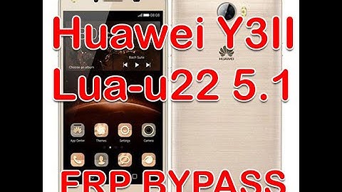 FRP REMOVE | Huawei Y3II (LUA-U22) 5.1 Google Account Bypass