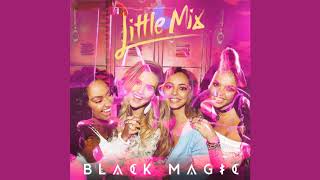 Little Mix - Bounce Back x Black Magic (Mashup)