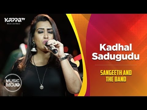 Kadhal Sadugudu   Sangeeth and the Band   Music Mojo Season 6   Kappa TV