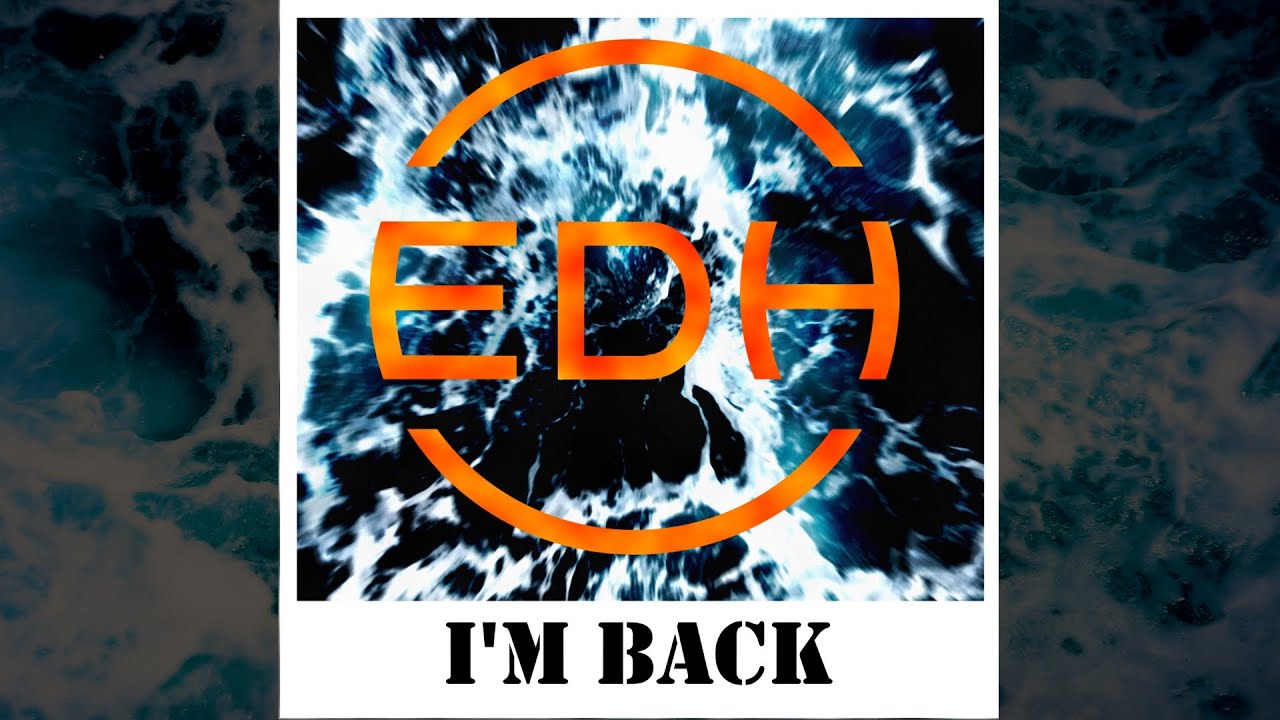 Watch EDH - I'm Back on YouTube Watch EDH - I'm Back on YouTube