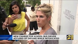 New charge for school bus driver accused of driving while intoxicated
