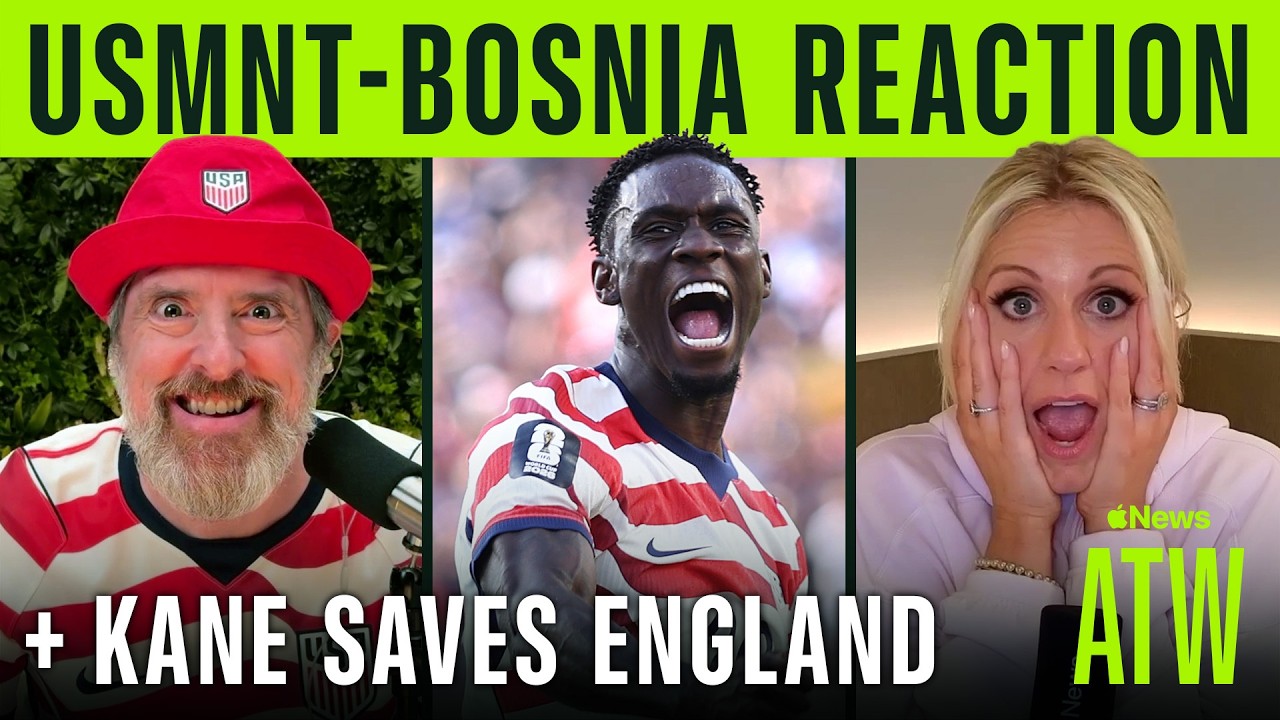 USMNT Beats Bosnia & Controversial Balogun Red Card + Harry Kane Saves England! | After the Whistle