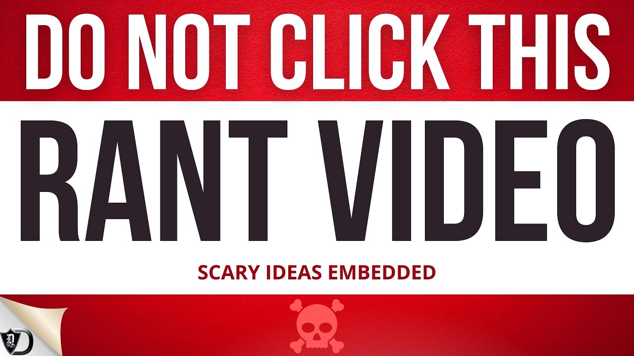 DO NOT CLICK THIS RANT VIDEO. SOME IDEAS HURT - YouTube