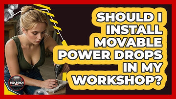 Should I Install Movable Power Drops In My Workshop? - ToolBench Pros