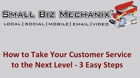 Take Your Customer Service to the Next Level with 3 Easy Steps