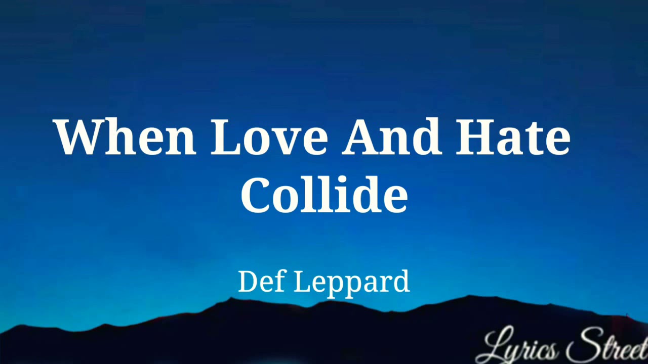When Love And Hate Collide || Def Leppard || Lyric Video #lyrics #lovesong  #lyricvideo