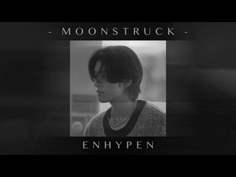 Enhypen Moonstruck Slowed Reverb