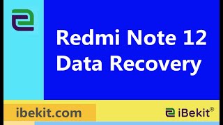 Recover Deleted Data on Xiaomi Redmi Note 12/Pro