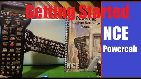 Getting Started with the NCE Powercab DCC Controller