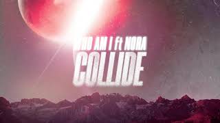 Who Am I ft. Nora - Collide
When worlds collide…
https://turnitup.lnk.to/Collide
Subscribe to our channel! → http://bit.ly/1h4DanJ
Join us on:
Facebook → https://www.facebook.com/turnitupmuzik
Instagram → https://instagram.com/turnitupmuzik/
Soundcloud → https://soundcloud.com/turnitup-muzik
Twitter → https://twitter.com/turnitupmuzik Who Am I ft. Nora - Collide